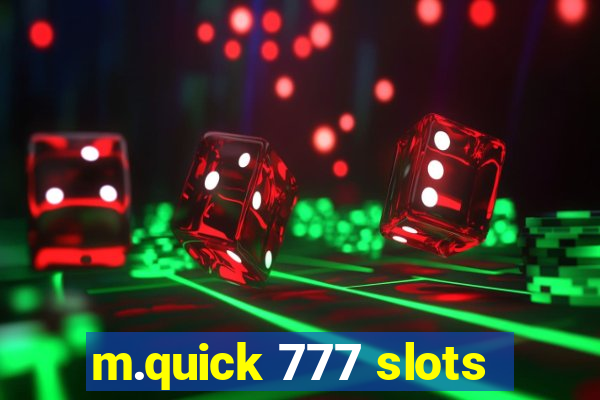 m.quick 777 slots